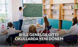 81 ile genelge gitti! Okullarda yeni dönem