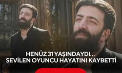 Henüz 31 yaşındaydı… Eşref Rüya dizisinin sevilen oyuncusu hayatını kaybetti