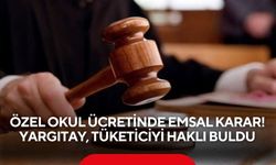 Özel okul ücretinde emsal karar! Yargıtay, tüketiciyi haklı buldu