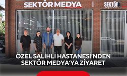 Özel Salihli Hastanesi’nden Sektör Medya’ya ziyaret