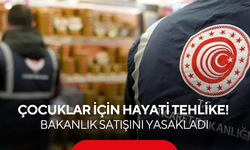 Raflardan derhal kaldırılıyor: Hayati risk taşıyan o ürünün satışı yasaklandı!