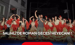 Salihli’de Roman Gecesi heyecanı !
