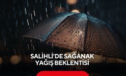 Salihli’de sağanak yağış beklentisi