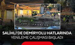 Salihli’de demiryolu hatlarında yenileme çalışması başladı