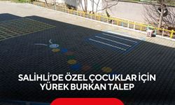 Salihli’de özel çocuklar için yürek burkan talep, ‘onlar da güvenle oynasın’