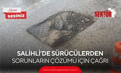 Salihli’de sürücülerden sorunların çözümü için çağrı