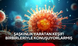 Şaşkınlık yaratan keşif! Vücudumuzun içinde birbirleriyle konuşuyorlarmış