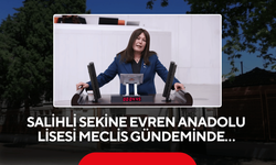 Salihli Sekine Evren Anadolu Lisesi Meclis gündeminde…