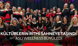 Kültürlerin ritmi, dansın coşkusu…  Aslı Wellness Dans Topluluğu büyüledi
