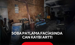 Soba patlama faciasında can kaybı arttı