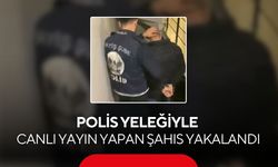 Sosyal medyada polis yeleğiyle yayın yapan kişiye operasyon...