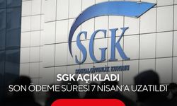 SGK açıkladı: Son ödeme süresi 7 Nisan’a uzatıldı