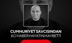 Cumhuriyet Savcısı'ndan acı haber: Hayatını kaybetti