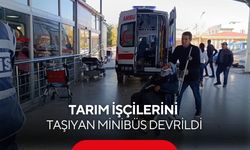 Tarım işçilerini taşıyan minibüs devrildi... 15 kişi yaralandı