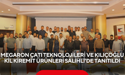 Megaron Çatı Teknolojileri ve Kılıçoğlu Kil Kiremit Ürünleri Salihli’de Tanıtıldı