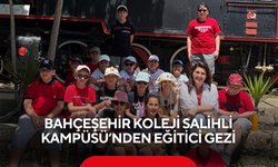 Bahçeşehir Koleji Salihli Kampüsü’nden eğitici gezi