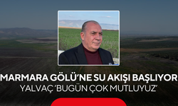 Yalvaç’tan Marmara Gölü açıklaması ‘Bugün çok mutluyuz’