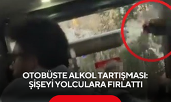 Otobüste alkol tartışması: Şişeyi yolculara fırlattı