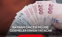 Bayram öncesi müjde: Ödemeler erken yatacak