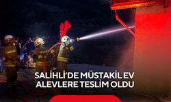 Alevler evi yuttu: Salihli’de müstakil ev küle döndü