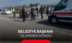 Belediye Başkanı trafik kazasında ölümden döndü