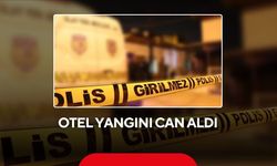 Acı olay: Otelde çıkan yangında 32 yaşındaki kişi hayatını kaybetti