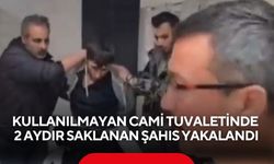 Kullanılmayan cami tuvaletinde 2 aydır saklanan şahıs yakalandı