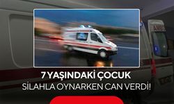Silahla oyun ölüm getirdi: 7 yaşındaki çocuk hayatını kaybetti