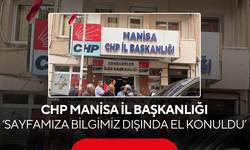 CHP Manisa İl Başkanlığı duyurdu... 'Facebook sayfamıza bilgimiz dışında el konuldu'