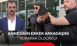 Annesinin erkek arkadaşını vurdu! Kanlı cinayet zanlısı yakalandı
