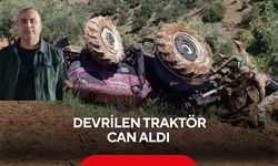 Traktör devrildi, sürücü hayatını kaybetti