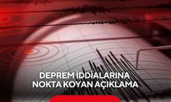 Deprem iddialarına nokta koyan açıklama