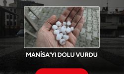 Manisa'yı dolu vurdu