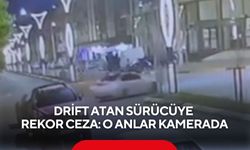 Drift atan sürücüye rekor ceza: O anlar kamerada