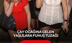 Çay ocağına gelen yaşlılara fuhuş tuzağı: 4 kişi tutuklandı