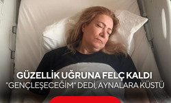 Güzellik uğruna hayatı karardı! "Gençleşeceğim" dedi, aynalara küstü