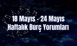 Haftalık Burç Yorumları 18 Mayıs – 24 Mayıs | Bu Hafta 12 Burcu Neler Bekliyor?