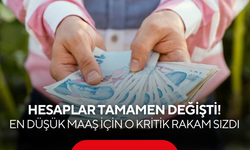 Hesaplar tamamen değişti! En düşük maaş için o kritik rakam sızdı