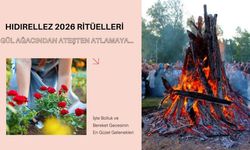 Hıdırellez 2026 Ritüelleri: Gül Ağacından Ateşten Atlamaya… İşte Bolluk ve Bereket Gecesinin En Güzel Gelenekleri
