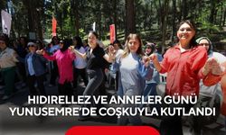 Hıdırellez ve Anneler Günü Yunusemre’de coşkuyla kutlandı