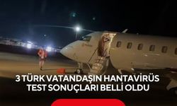 Türkiye’ye getirilen 3 vatandaşın hantavirüs test sonuçları belli oldu