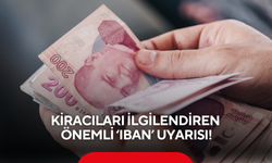 Kiracıları İlgilendiren Önemli IBAN uyarısı!