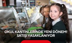 Okul Kantinlerinde yeni dönem! Satışı yasaklanıyor