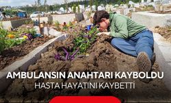 Kalp krizi vakasına giden ambulansın anahtarı kayboldu, çağrılan ikinci ambulansla götürüldüğü hastanede öldü...