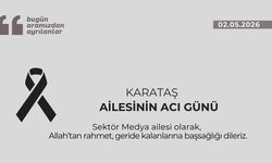 Karataş ailesinin acı günü
