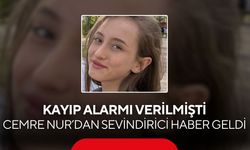 Kayıp alarmı verilmişti! 15 yaşındaki Cemre Nur’dan sevindirici haber geldi...