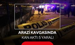 Arazi kavgasında kan aktı: 5 yaralı
