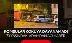 Komşuları kokuya dayanamadı... 73 yaşındaki yaşlı adam, yalnız yaşadığı evde günler sonra fark edildi...