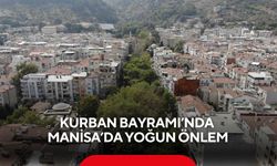 Manisa’da Bayram Güvenliği Üst Seviyede
