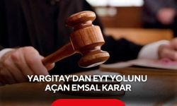 Yargıtay’dan EYT yolunu açan emsal karar